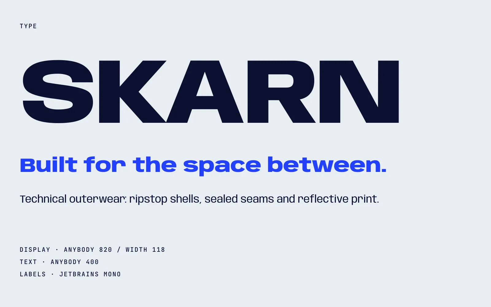 The type: Anybody, wide and heavy for the wordmark and headlines, regular for text, with JetBrains Mono for labels.